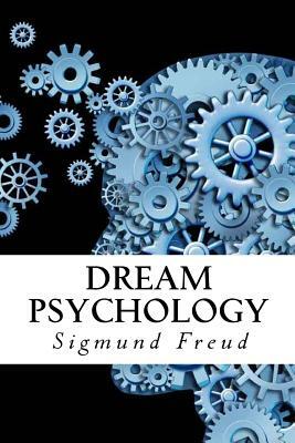 Dream Psychology by Sigmund Freud