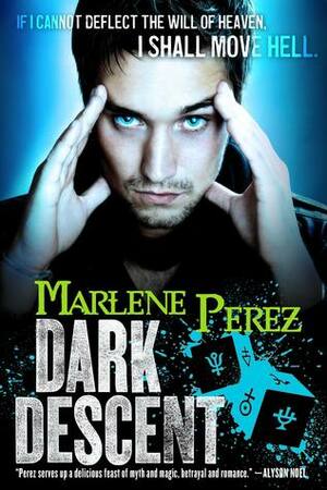 Dark Descent by Marlene Perez