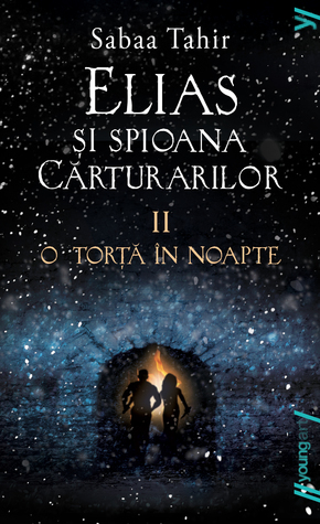 O torță în noapte by Sabaa Tahir, Iulia Arsintescu