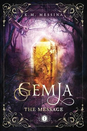 Gemja: The Message by Kim Messina