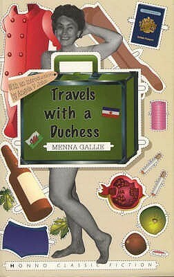 Travels with a Duchess by Menna Gallie, Angela V. John