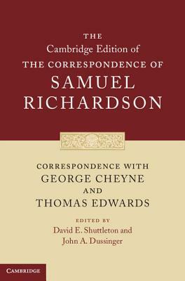 Correspondence with George Cheyne and Thomas Edwards by Samuel Richardson