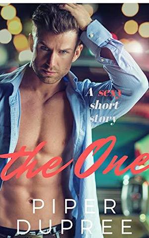 The One: A Sexy Older Man Younger Woman Short Story OMYW by Piper Dupree, Piper Dupree