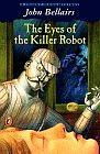 The Eyes of the Killer Robot by Edward Gorey, John Bellairs