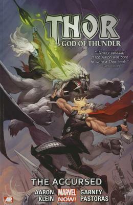 Thor: God of Thunder, Vol. 3: The Accursed by Ron Garney, Nic Klein, Jason Aaron