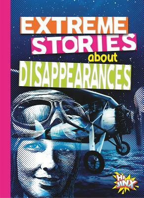 Extreme Stories about Disappearances by Thomas Kingsley Troupe