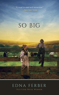 So Big by Edna Ferber