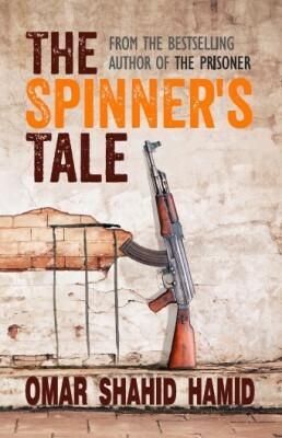 The Spinner's Tale by Omar Shahid Hamid
