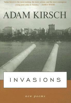 Invasions: New Poems by Adam Kirsch