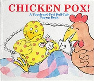 Chicken Pox!: A Touch-and-feel Pull-Tab Book by Shen Roddie