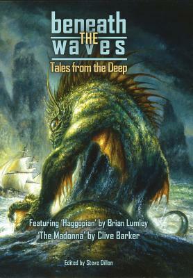 Beneath the Waves: Tales from the Deep by Brian Lumley, H.P. Lovecraft, Clive Barker