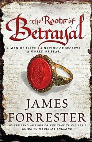 Roots Of Betrayal by James Forrester