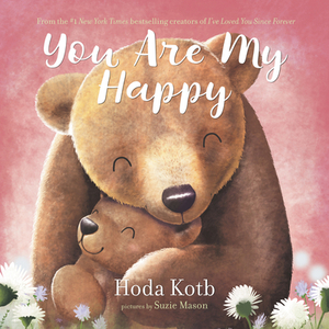 You Are My Happy Board Book by Hoda Kotb
