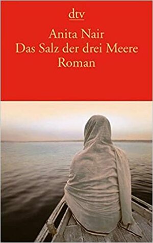 Das Salz der drei Meere by Anita Nair