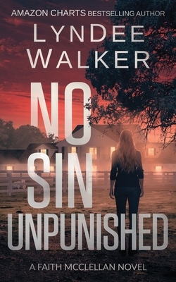 No Sin Unpunished: A Faith McClellan Novel by LynDee Walker