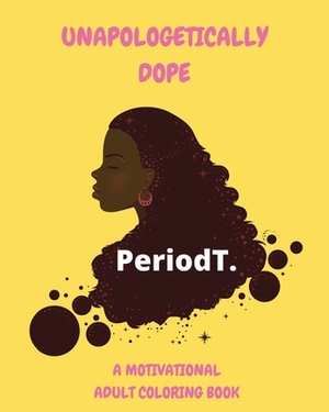 Unapologetically Dope by Lynette Edwards