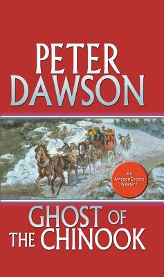 Ghost of the Chinook by Peter Dawson