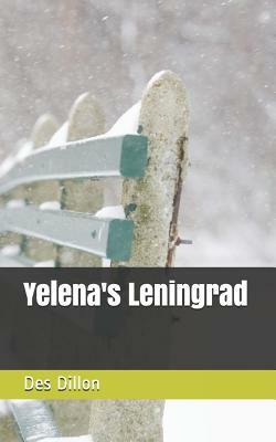 Yelena's Leningrad by Des Dillon