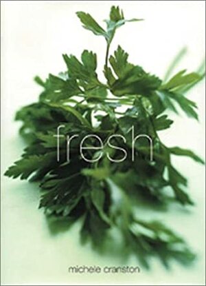 Fresh by Petrina Tinslay, Michele Cranston