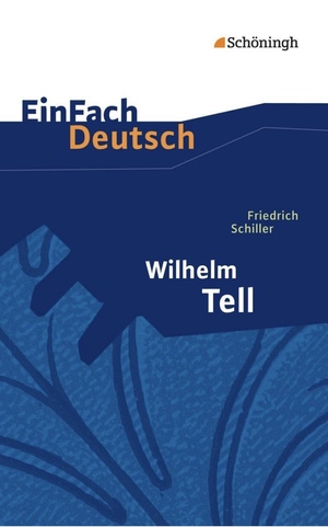 Wilhelm Tell. Schauspiel. Mit Materialien. (Lernmaterialien) by Friedrich Schiller, Johannes Diekhans
