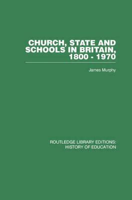 Church, State and Schools by James Murphy