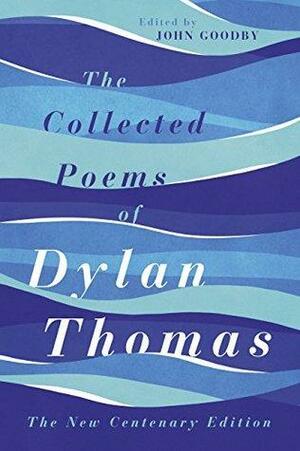 The Collected Poems of Dylan Thomas by Dylan Thomas