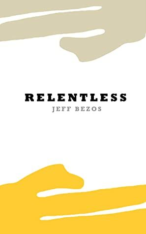 Relentless Poems.Jeff bezos. by Russell Bennetts