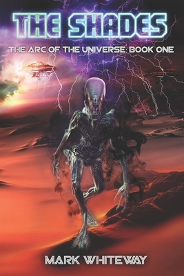 The Arc of the Universe; Book One by Mark Whiteway