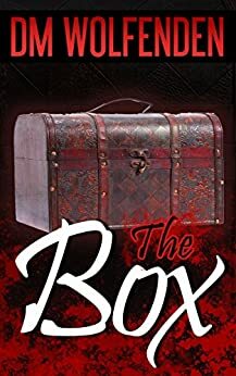 The Box by D.M. Wolfenden