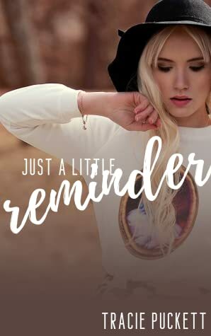 Just a Little Reminder by Tracie Puckett