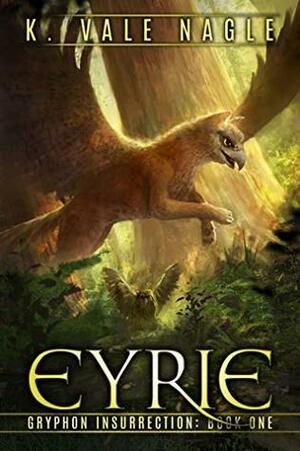 Eyrie by K. Vale Nagle