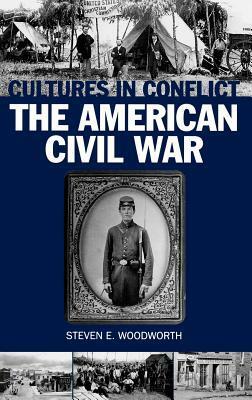 The American Civil War by Steven E. Woodworth