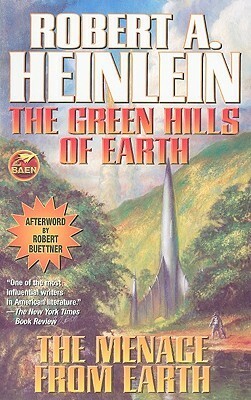 The Green Hills of Earth / The Menace from Earth by Robert A. Heinlein