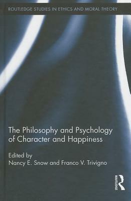 The Philosophy and Psychology of Character and Happiness by 