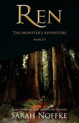 Ren: The Monster's Adventure (A Ren Novella) by Sarah Noffke