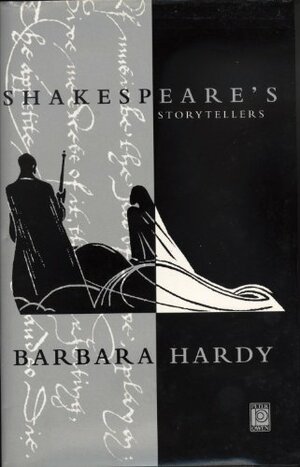 Shakespeare's Storytellers by Barbara Hardy