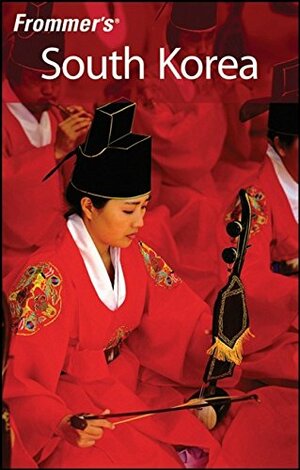 Frommer's South Korea by Cecilia Hae-Jin Lee