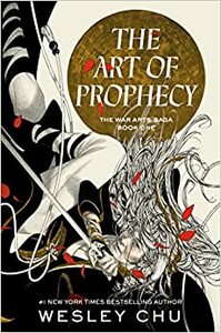 The Art of Prophecy by Wesley Chu