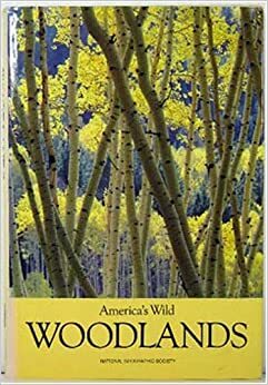 America's Wild Woodlands by Jennifer C. Urquhart, William Howarth, Jane R. McCauley