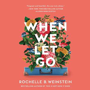 When We Let Go by Rochelle B. Weinstein