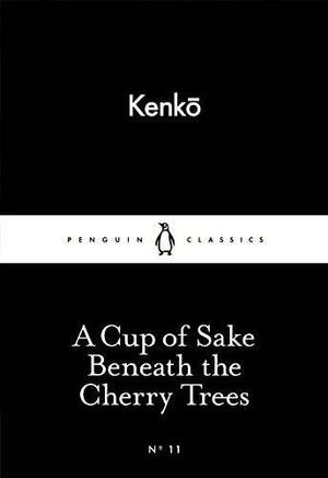 A Cup of Sake Beneath the Cherry Trees by Yoshida Kenkō