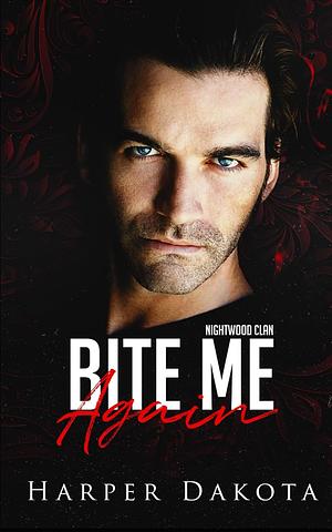 Bite Me Again by Harper Dakota