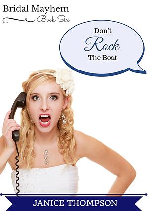 Don't Rock the Boat by Janice Thompson