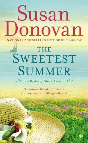 The Sweetest Summer: Bayberry Island Book 2 by Susan Donovan