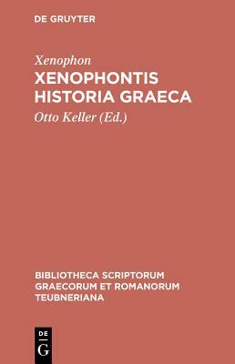 Xenophontis Historia Graeca by Xenophon