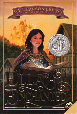 Ella Enchanted by Gail Carson Levine