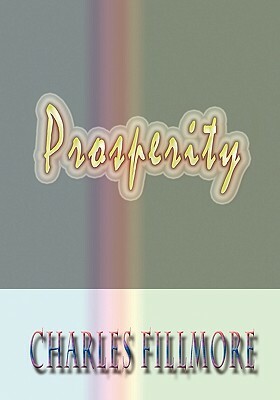 Prosperity by Charles Fillmore