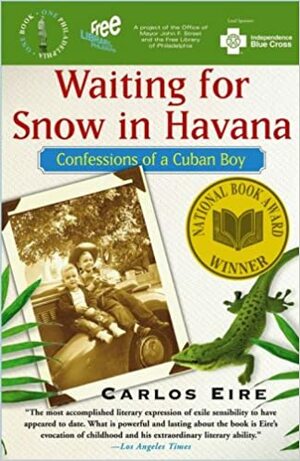 Waiting for Snow in Havana: Philadelphia Selection:book 1 by Carlos Eire