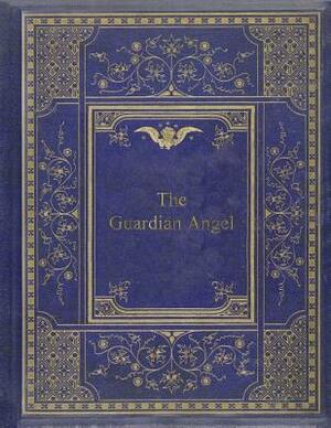 The Guardian Angel by Sr. Oliver Wendell Holmes