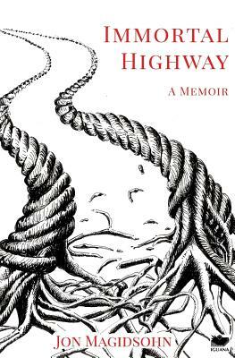 Immortal Highway by Jon Magidsohn